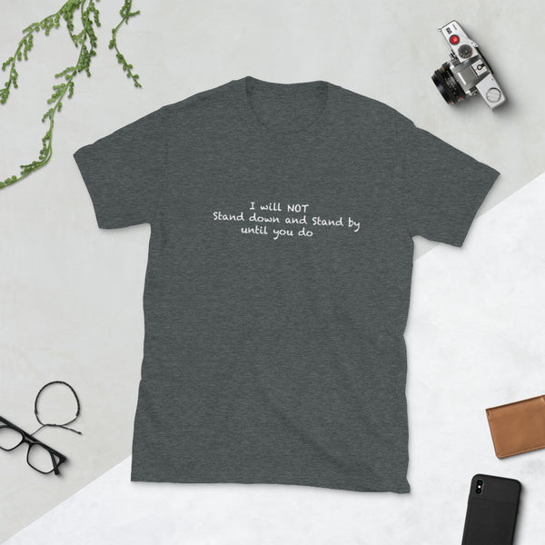 Will Not TIl' Infinity T-shirt